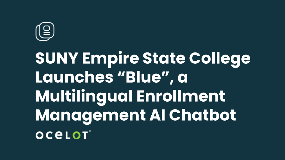 SUNY Empire State College Launches “Blue”, a Multilingual Enrollment Management AI Chatbot