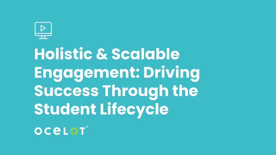 Holistic & Scalable Engagement: Driving Success Through the Student Lifecycle