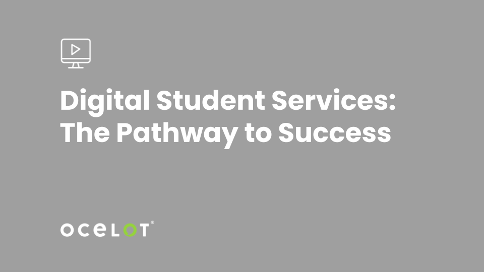 Digital Student Services: The Pathway to Success