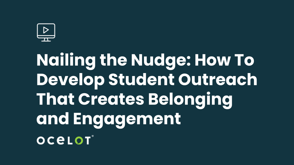 Nailing the Nudge: How To Develop Student Outreach That Creates Belonging and Engagement