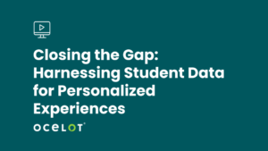 Closing the Gap: Harnessing Student Data for Personalized Experiences