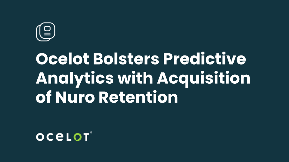 Ocelot Bolsters Predictive Analytics with Acquisition of Nuro Retention